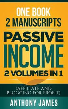 Paperback Passive Income: 2 books in 1(Affiliate and Blogging for Profit) Book