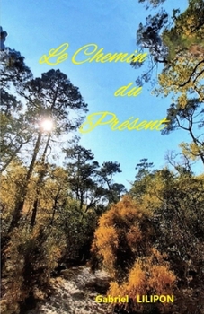Paperback Le Chemin Du Present [French] Book