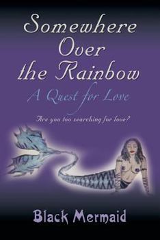 Paperback Somewhere Over the Rainbow: A Quest for Love Book