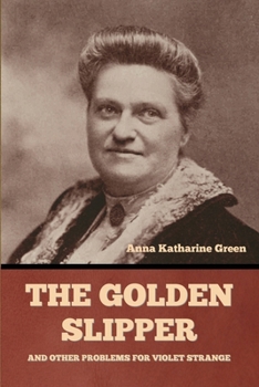 Paperback The Golden Slipper and Other Problems for Violet Strange Book
