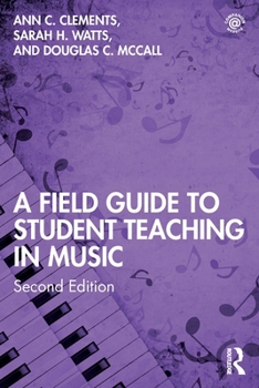Paperback A Field Guide to Student Teaching in Music Book