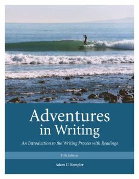 Paperback Adventures in Writing, 5th Edition : An Introduction to the Writing Process with Readings Book