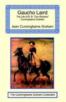 Paperback Gaucho Laird - The Life of R. B. "Don Roberto" Cunninghame Graham Book