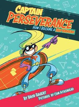 Hardcover Captain Perseverance: How I Became a Superhero Book