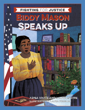 Biddy Mason Speaks Up - Book #2 of the Fighting for Justice