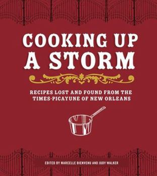 Paperback Cooking Up a Storm: Recipes Lost and Found from the Times-Picayune of New Orleans Book