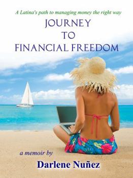 Journey to Financial Freedom: A Latina's path to managing money the right way