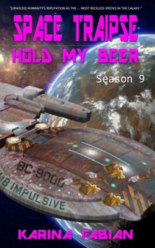 Paperback Space Traipse: Hold My Beer : Season Nine Book