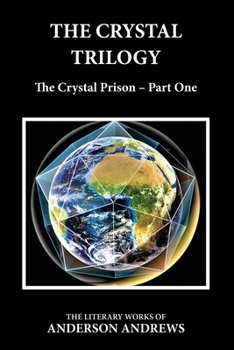 Paperback The Crystal Trilogy: The Crystal Prison - Part One Book