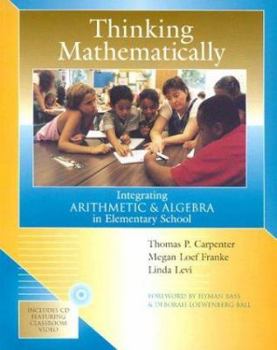 Paperback Thinking Mathematically: Integrating Arithmetic & Algebra in Elementary School Book