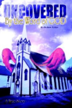 Paperback Uncovered by the Word of God Book
