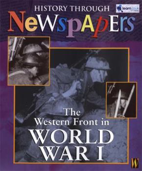 Hardcover The Western Front in World War I: History Through Newspapers Book