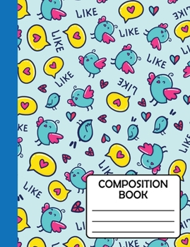Composition Notebook: Cute Blue Love Bird Gift For School Kids, Girls, Teens, Teachers & Workers to write in, SOFT cover Wide Ruled Classic 7.44"x9.69"(Journal / Diary)