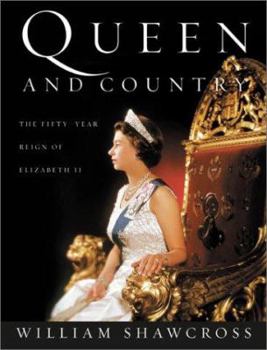 Hardcover Queen and Country: The Fifty-Year Reign of Elizabeth II Book