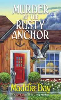 Murder at the Rusty Anchor - Book #6 of the Cozy Capers Book Group Mystery