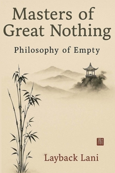 Paperback Masters of Great Nothing: Philosophy of Empty Book