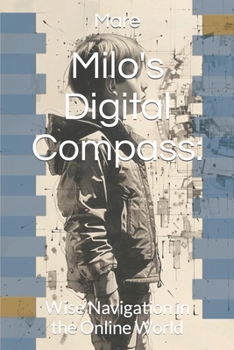 Milo's Digital Compass: Wise Navigation in the Online World