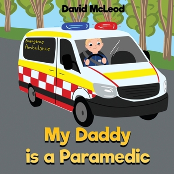 Paperback My Daddy is a Paramedic Book
