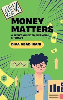 Paperback Money Matters: A Teen's Guide to Financial Literacy Book