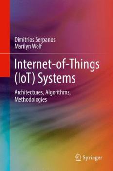 Hardcover Internet-Of-Things (Iot) Systems: Architectures, Algorithms, Methodologies Book