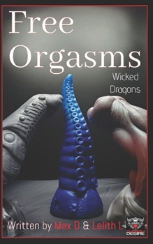 Paperback Free Orgasms - Wicked Dragons Book