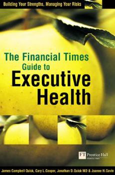 Hardcover The Financial Times Guide to Executive Health: Building Your Strengths, Managing Your Risks Book