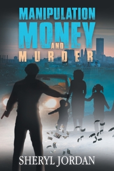 Paperback Manipulation, Money, and Murder Book
