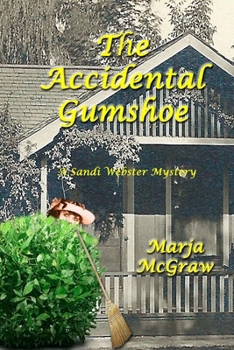 Paperback The Accidental Gumshoe: A Sandi Webster Mystery Book