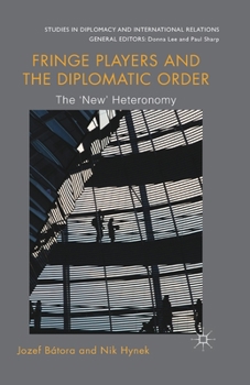 Paperback Fringe Players and the Diplomatic Order: The 'New' Heteronomy Book