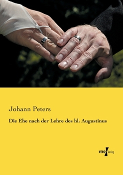 Paperback Die Ehe nach der Lehre des hl. Augustinus [German] Book