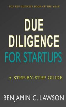 Paperback Due Diligence for Startups: a Step-by-Step Guide Book