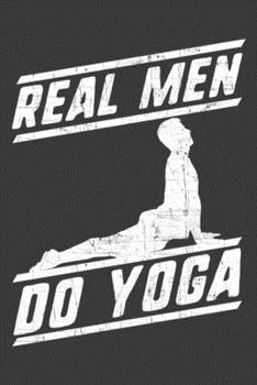 Real Men Do Yoga: Notebook