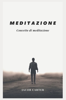 Paperback Meditazione: Concetto di meditazione [Italian] Book