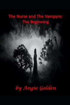 Paperback The Nurse and The Vampyre: The Beginning Book