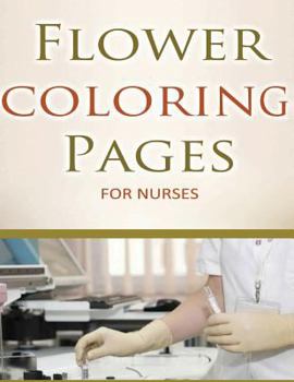 Paperback Flower Coloring Pages For Nurses Book