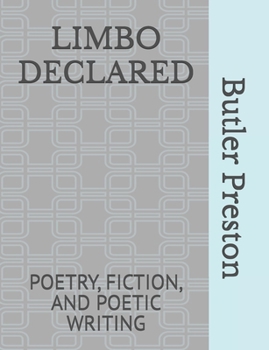 Paperback Limbo Declared: Poetry, Fiction, and Poetic Writing Book