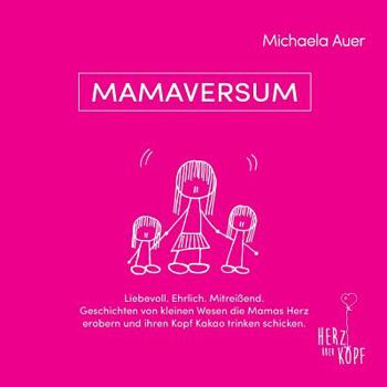 Paperback Mamaversum: Eine Reise durch das bunte Dasein einer Mama. [German] Book