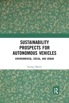 Paperback Sustainability Prospects for Autonomous Vehicles: Environmental, Social, and Urban Book