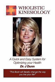 Paperback Wholistic Kinesiology: A Quick and Easy System for Optimizing Your Health Book