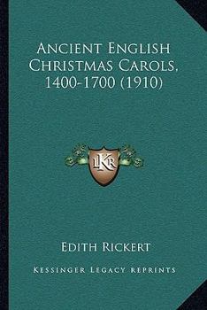 Paperback Ancient English Christmas Carols, 1400-1700 (1910) Book