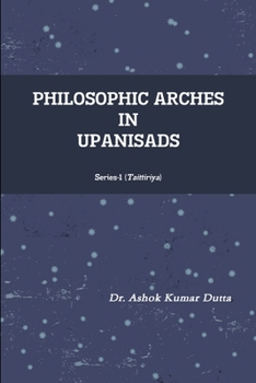 Paperback Philosophic Arches in Upanisads Book