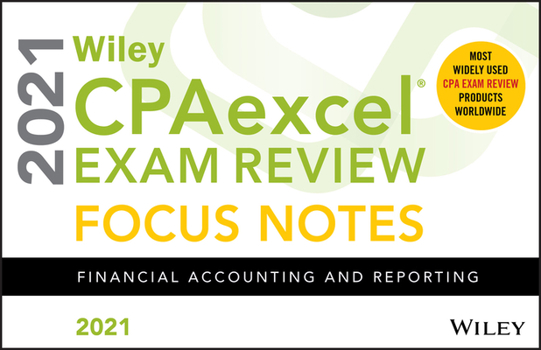 Paperback Wiley Cpaexcel Exam Review 2021 Focus Notes: Financial Accounting and Reporting Book