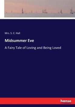Paperback Midsummer Eve: A Fairy Tale of Loving and Being Loved Book