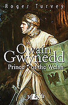 Paperback Owain Gwynedd: Prince of the Welsh Book