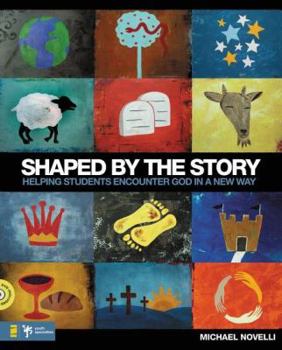 Paperback Shaped by the Story: Helping Students Encounter God in a New Way [With DVD] Book