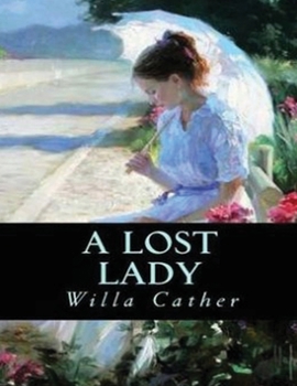 Paperback A Lost Lady (Annotated) Book