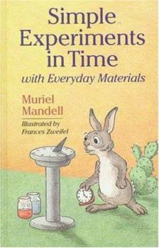 Hardcover Simple Experiments in Time with Everyday Materials Book