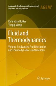 Paperback Fluid and Thermodynamics: Volume 2: Advanced Fluid Mechanics and Thermodynamic Fundamentals Book