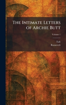 Hardcover The Intimate Letters of Archie Butt Book