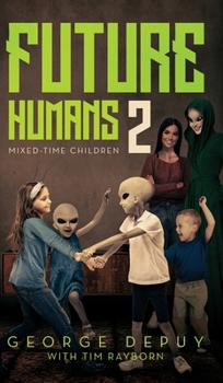 Hardcover Future Humans 2: Mixed-Time Children Book